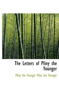 Front cover_The Letters of Pliny the Younger (Large Print Edition)