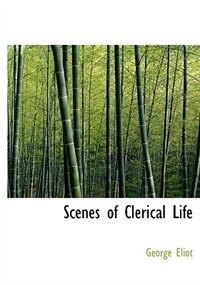 Scenes of Clerical Life (Large Print Edition)