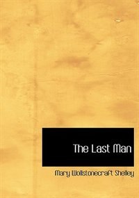 The Last Man (Large Print Edition)