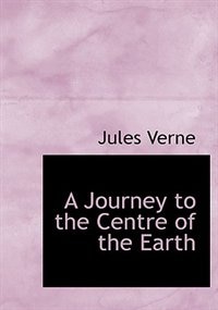 A Journey to the Centre of the Earth