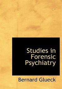 Studies in Forensic Psychiatry (Large Print Edition)