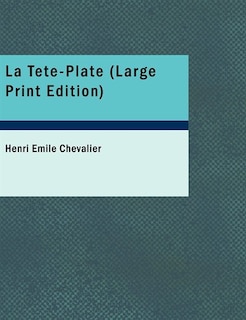 Couverture_La Tête-Plate (Large Print Edition)