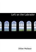 Front cover_Left on the Labrador (Large Print Edition)