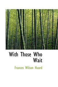 With Those Who Wait