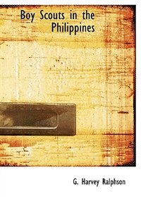 Boy Scouts in the Philippines (Large Print Edition)