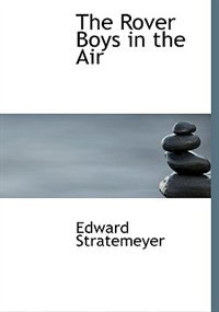 Couverture_The Rover Boys in the Air (Large Print Edition)