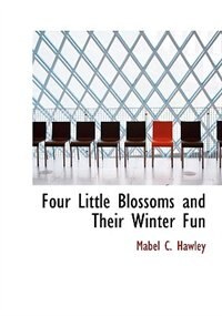 Front cover_Four Little Blossoms and Their Winter Fun (Large Print Edition)