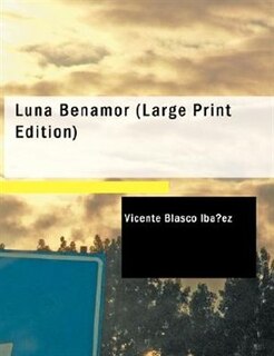Luna Benamor (Large Print Edition)