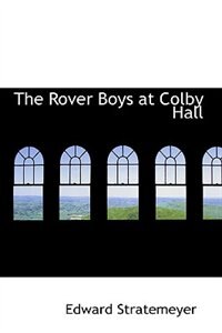 Front cover_The Rover Boys at Colby Hall