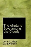 Front cover_The Airplane Boys among the Clouds