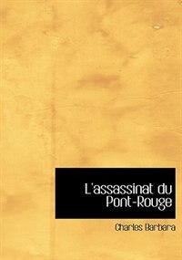 Front cover_L'assassinat du Pont-Rouge (Large Print Edition)