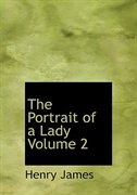 The Portrait of a Lady  Volume 2