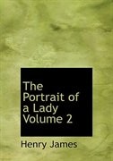 The Portrait of a Lady  Volume 2
