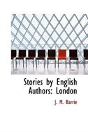 Stories by English Authors: London