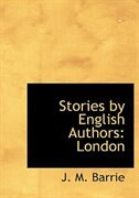 Stories by English Authors: London (Large Print Edition)