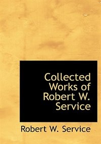 Front cover_Collected Works of Robert W. Service