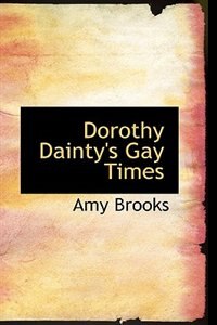 Front cover_Dorothy Dainty's Gay Times