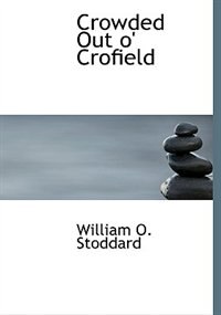 Front cover_Crowded Out o' Crofield