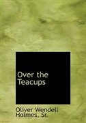 Over the Teacups (Large Print Edition)