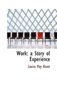 Work: a Story of Experience
