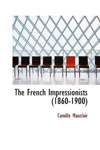 Front cover_The French Impressionists (1860-1900)