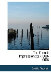 Front cover_The French Impressionists (1860-1900)