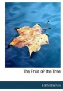 The Fruit of the Tree (Large Print Edition)