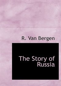 The Story of Russia (Large Print Edition)