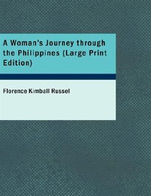 A Woman's Journey through the Philippines (Large Print Edition)