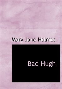 Couverture_Bad Hugh (Large Print Edition)