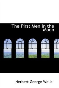 The First Men in the Moon