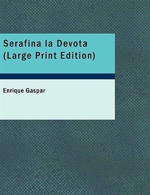 Couverture_Serafina la Devota (Large Print Edition)