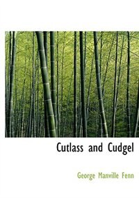 Front cover_Cutlass and Cudgel (Large Print Edition)