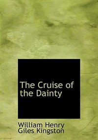 Front cover_The Cruise of the Dainty (Large Print Edition)
