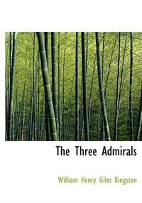 Front cover_The Three Admirals (Large Print Edition)