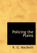 Couverture_Policing the Plains (Large Print Edition)