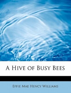 A Hive Of Busy Bees
