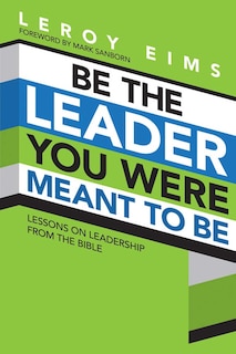 Front cover_Be the Leader You Were Meant to Be