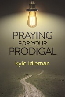Front cover_PRAYING FOR YOUR PRODIGAL