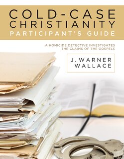 Front cover_Cold-Case Christianity Participant's Guide