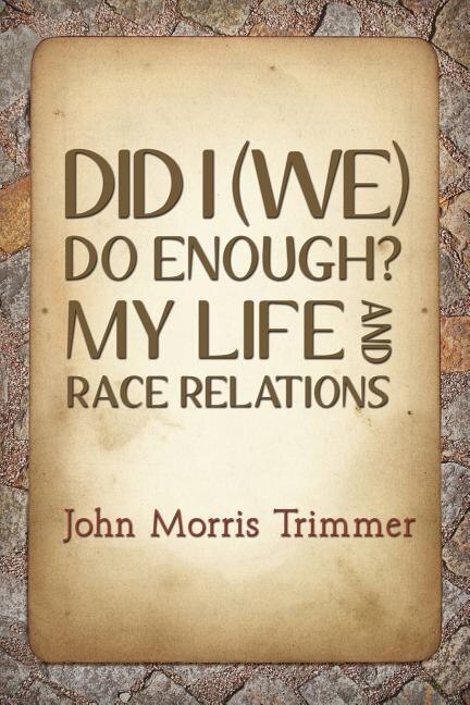 Couverture_Did I (We) Do Enough? My Life and Race Relations