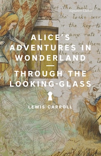 Front cover_Alice's Adventures in Wonderland and Through the Looking-Glass