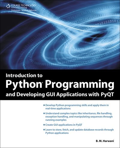 Introduction To Python Programming And Developing Gui Applications With Pyqt