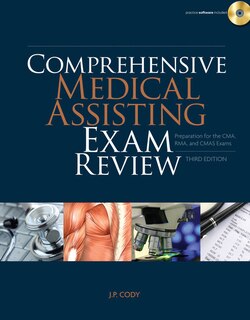 Comprehensive Medical Assisting Exam Review: Preparation For The Cma, Rma And Cmas Exams