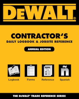 Couverture_Dewalt Contractor's Daily Logbook & Jobsite Reference