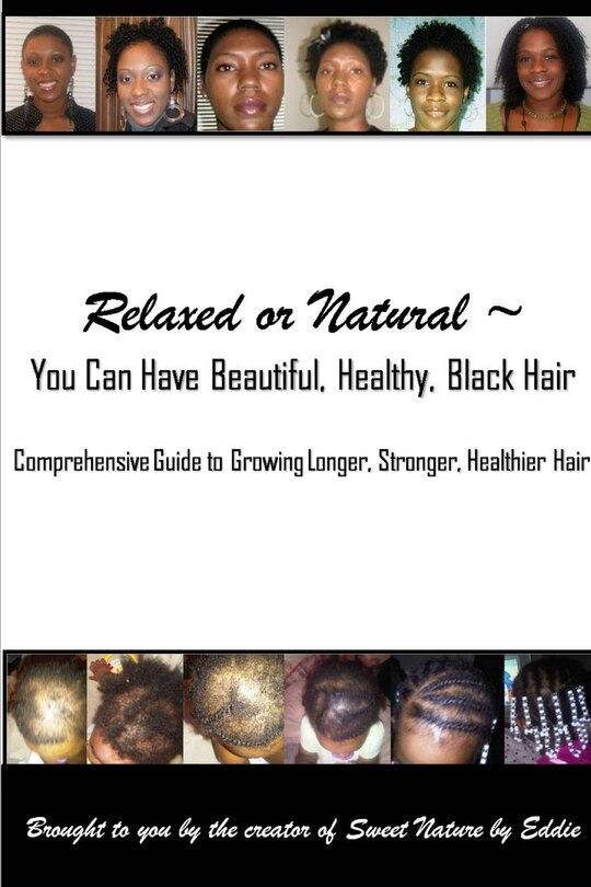 Front cover_Relaxed or Natural You Can Have Beautiful, Black, Healthy, Hair