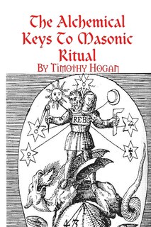 Front cover_The Alchemical Keys To Masonic Ritual