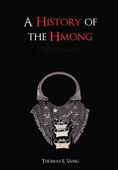 A History of the Hmong: From Ancient Times to the Modern Diaspora