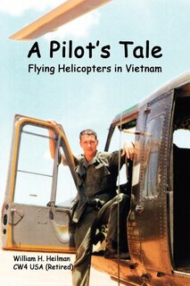 Front cover_A Pilot's Tale - Flying Helicopters In Vietnam