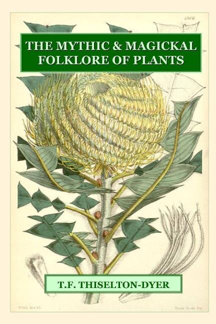 Couverture_The Mythic & Magickal Folklore Of Plants
